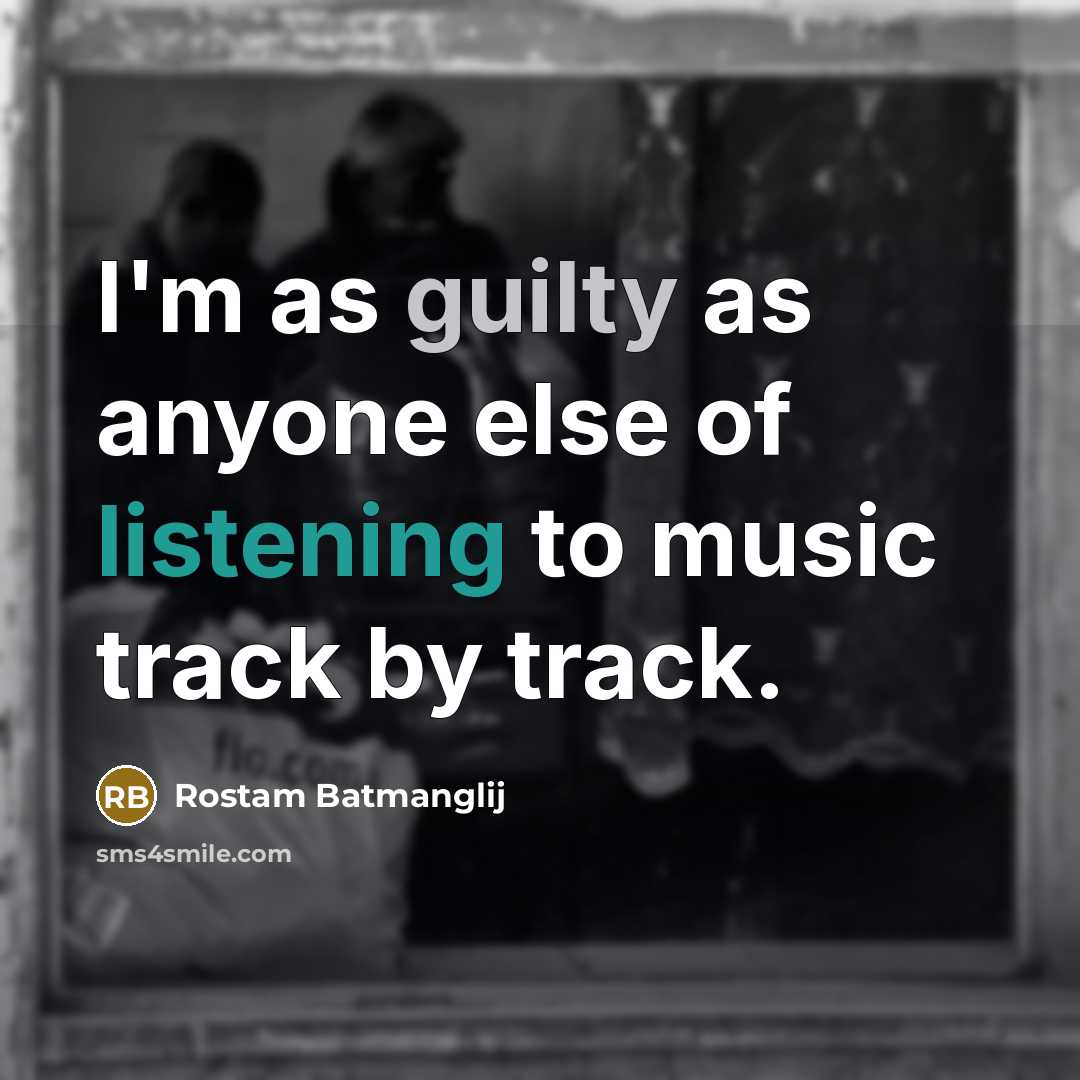 “I'm as guilty as anyone else of listening to music…” quote by Rostam Batmanglij