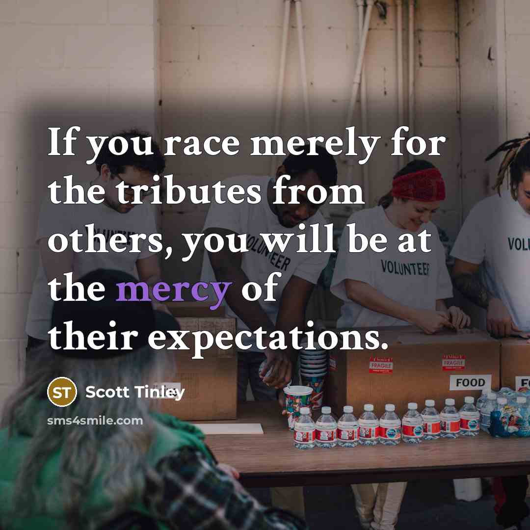 “If you race merely for the tributes from others, you…” quote by Scott Tinley