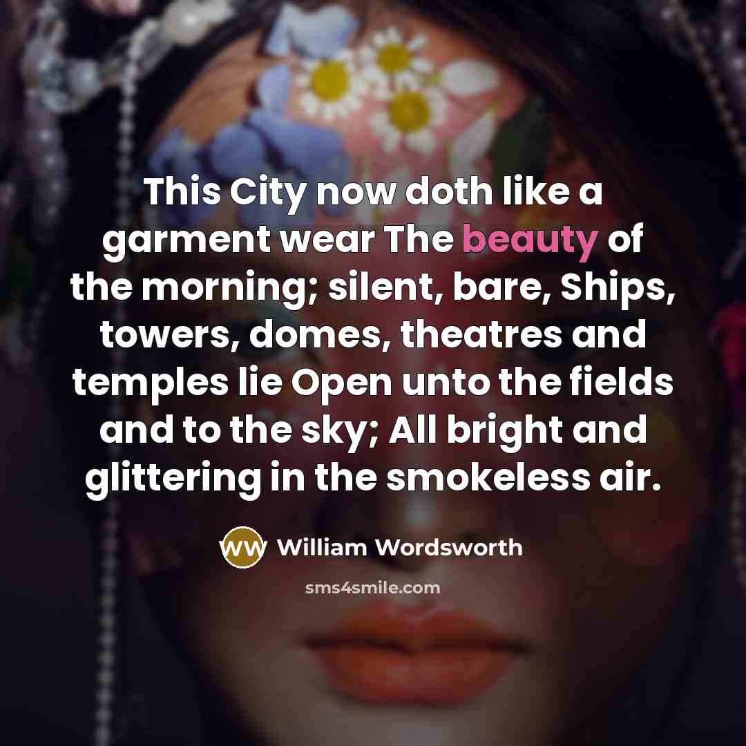 “This City now doth like a garment wear The beauty…” quote by William Wordsworth