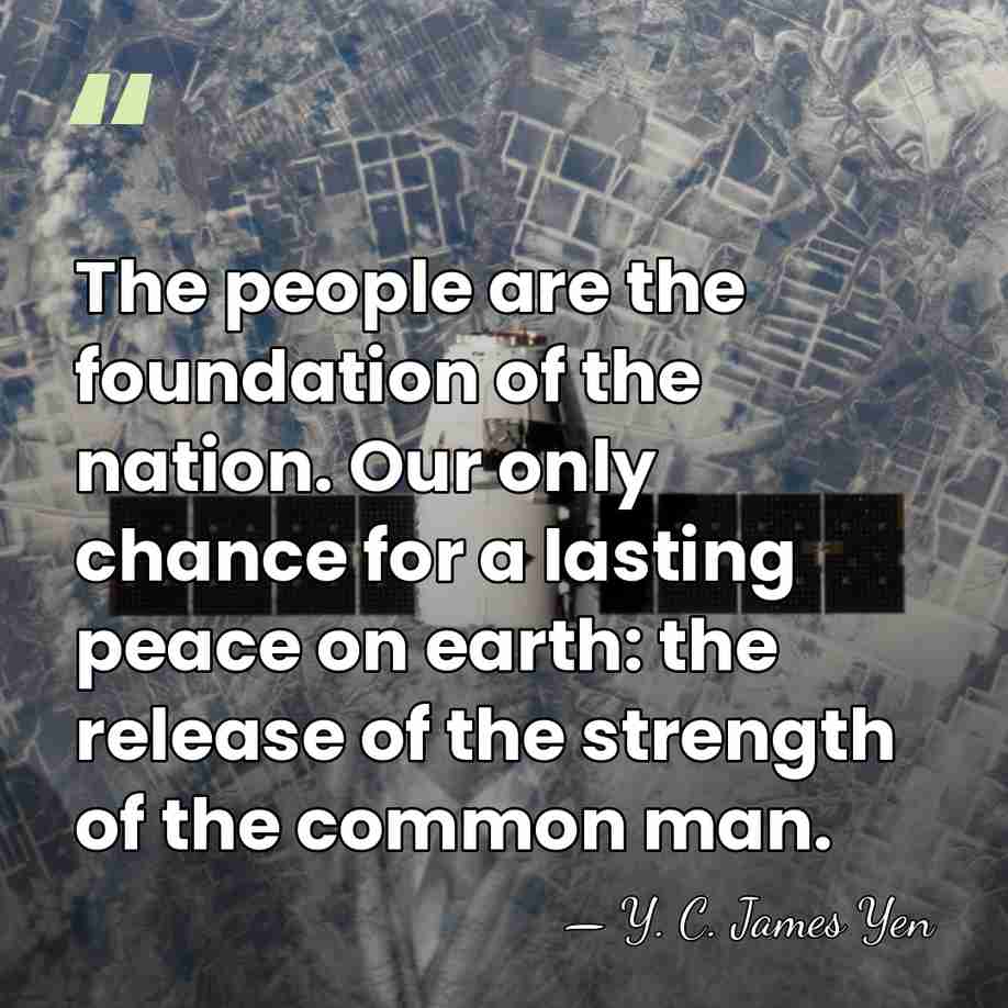 The people are the foundation of the nation. Our only chance for&hellip; - Y. C. James Yen