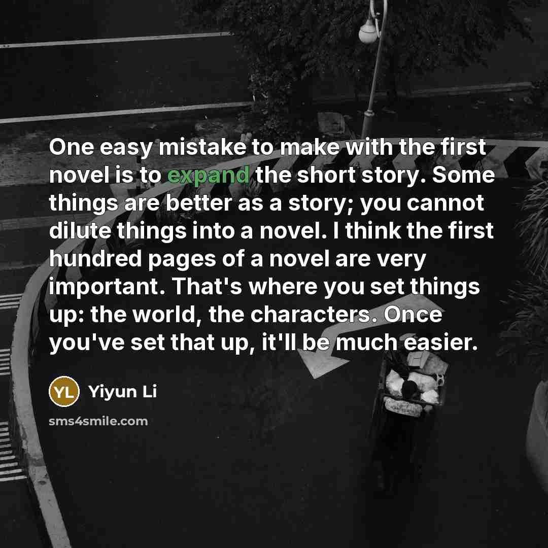“One easy mistake to make with the first novel is…” quote by Yiyun Li