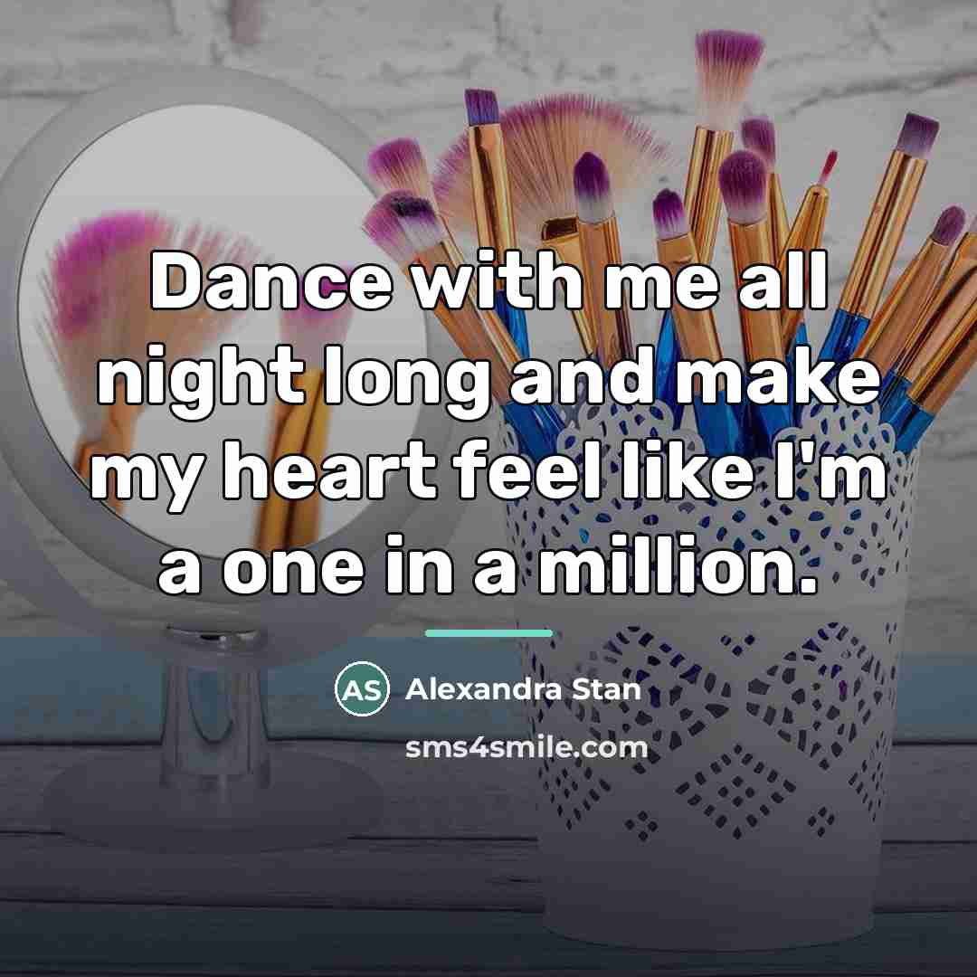 “Dance with me all night long and make my heart…” quote by Alexandra Stan