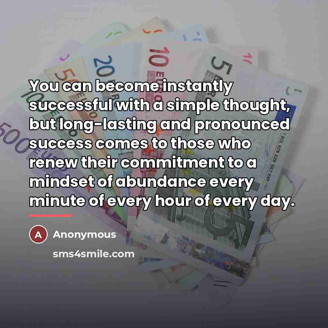 “You can become instantly successful with a simple thought, but…” quote by Anonymous