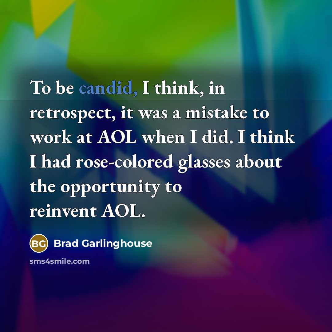 “To be candid, I think, in retrospect, it was a…” quote by Brad Garlinghouse