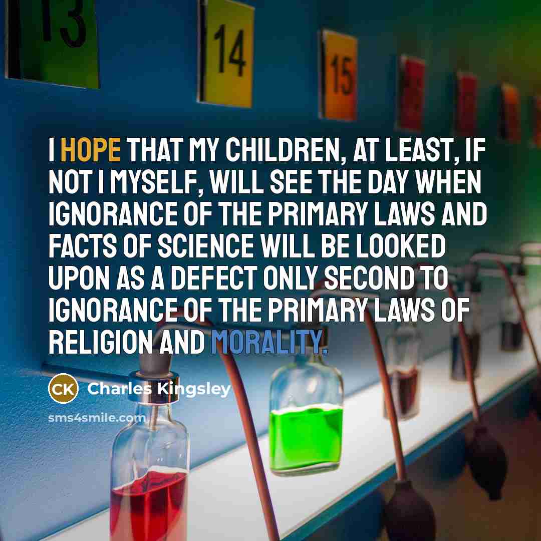 “I hope that my children, at least, if not I…” quote by Charles Kingsley