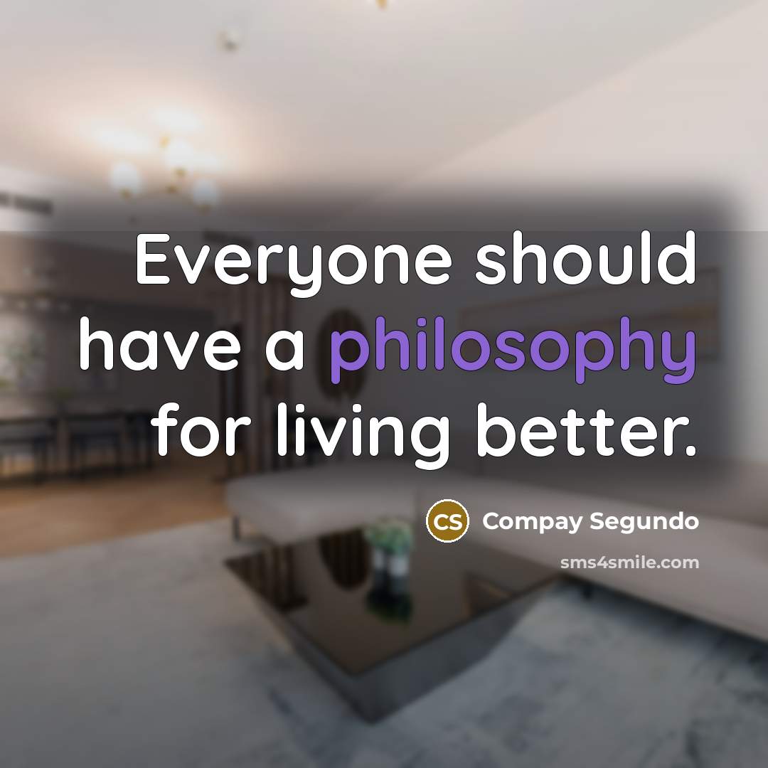 “Everyone should have a philosophy for living better.…” quote by Compay Segundo