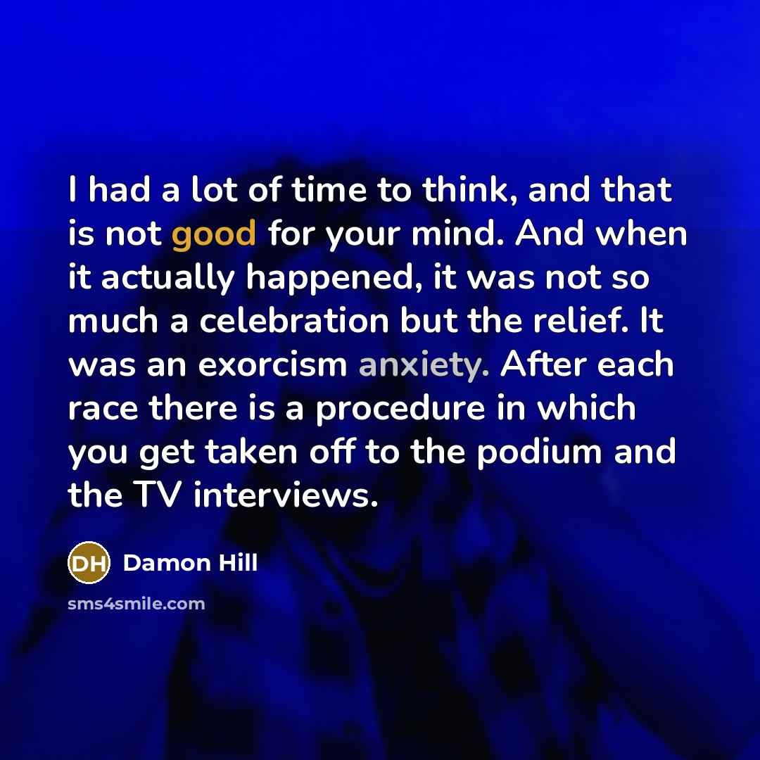“I had a lot of time to think, and that…” quote by Damon Hill