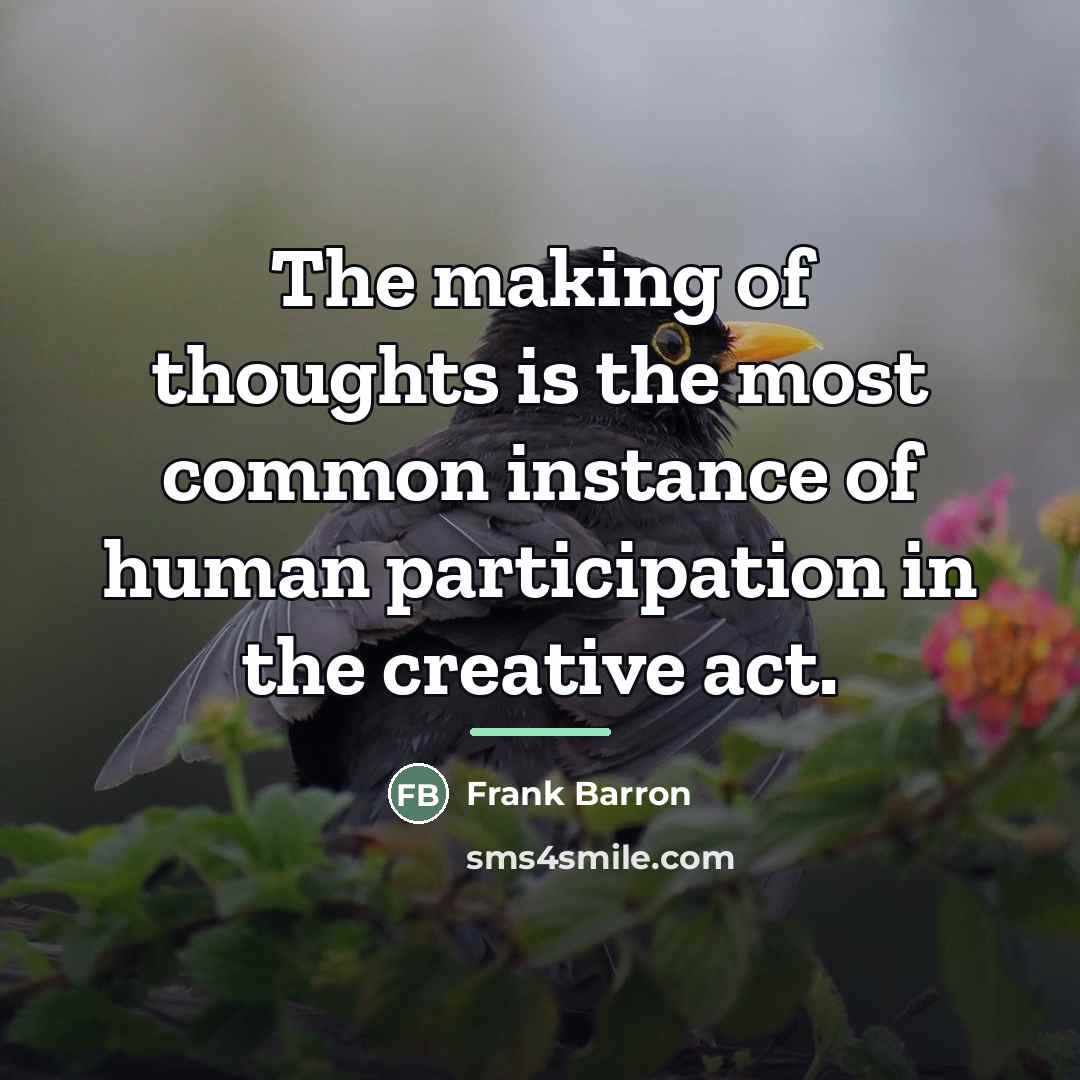 “The making of thoughts is the most common instance of…” quote by Frank Barron
