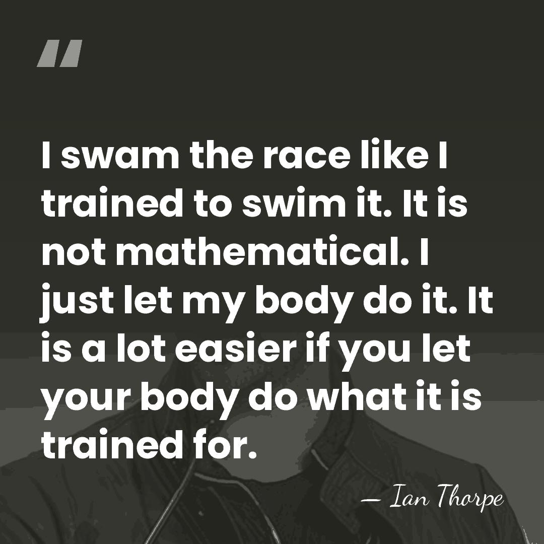 I swam the race like I trained to swim it. It is&hellip; - Ian Thorpe