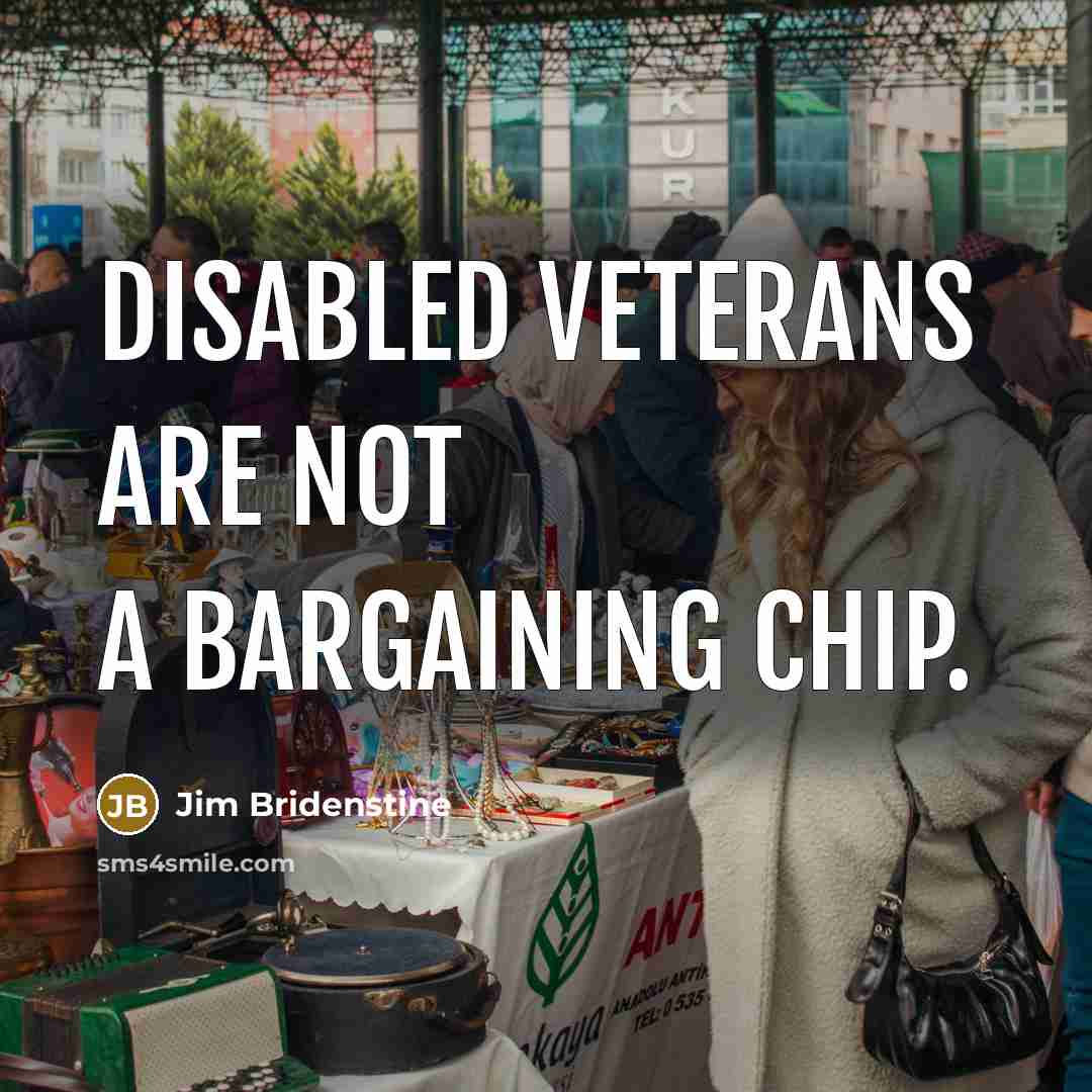 “Disabled veterans are not a bargaining chip.…” quote by Jim Bridenstine