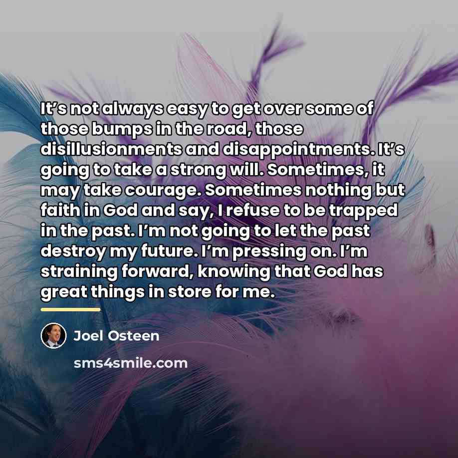 “It’s not always easy to get over some of those…” quote by Joel Osteen