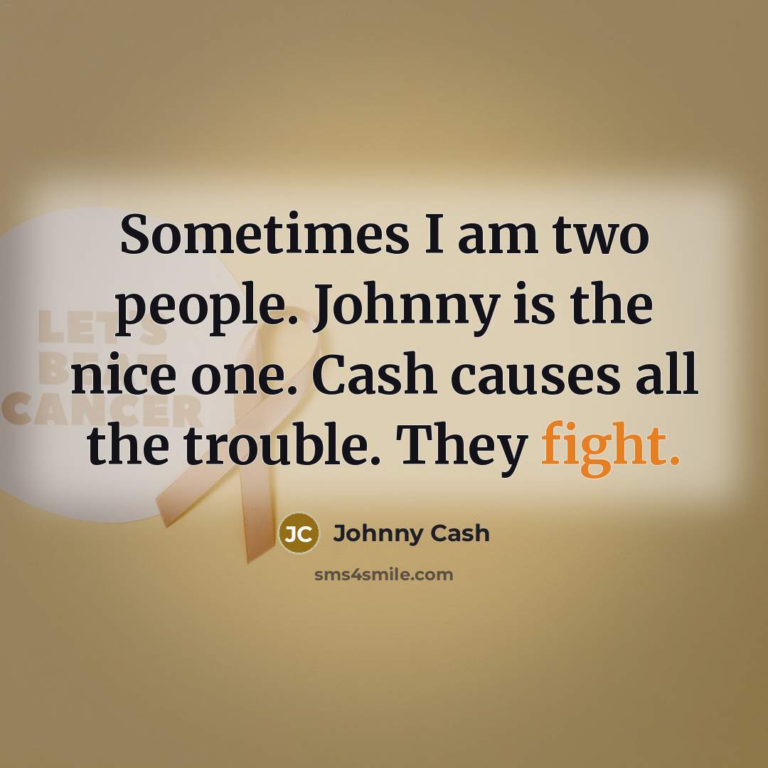“Sometimes I am two people. Johnny is the nice one.…” quote by Johnny Cash