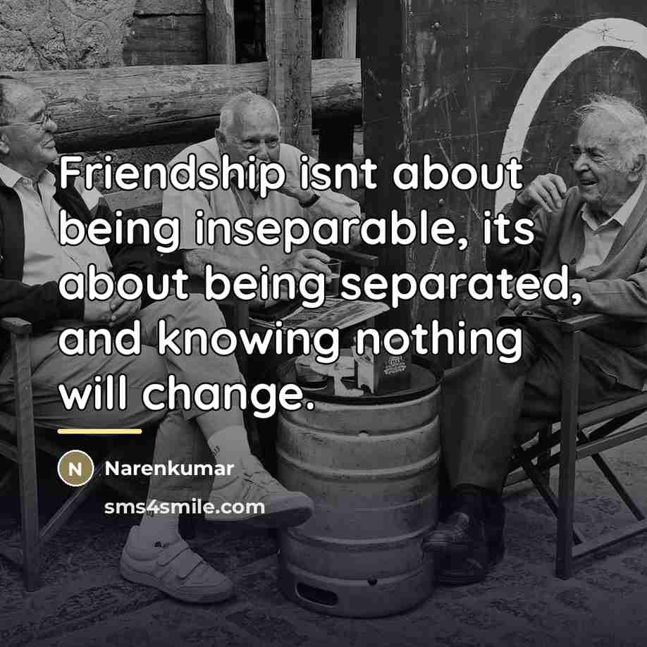 “Friendship isnt about being inseparable, its about being separated, and…” quote by Narenkumar