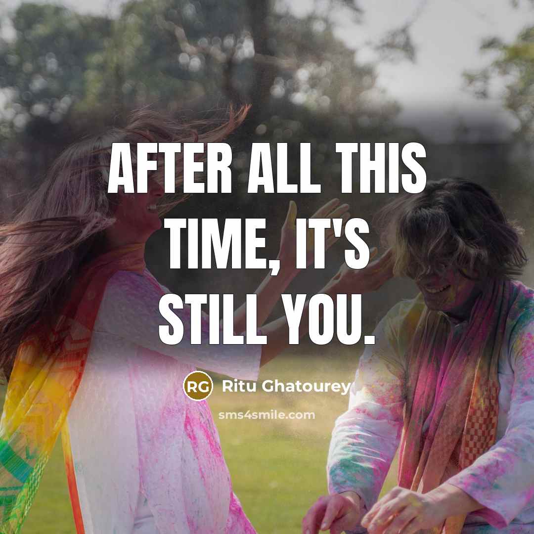 “After All this time, It's still you.…” quote by Ritu Ghatourey