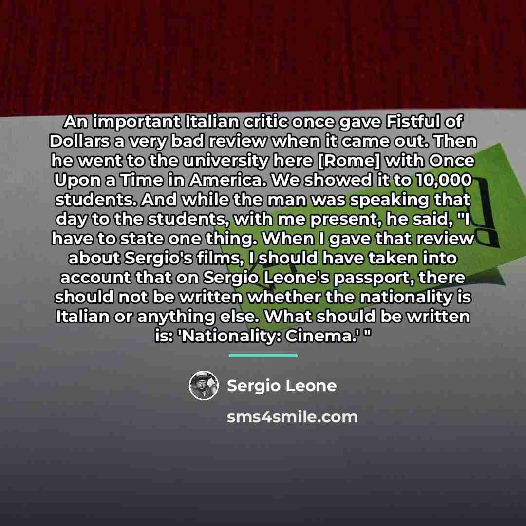 “An important Italian critic once gave Fistful of Dollars a…” quote by Sergio Leone