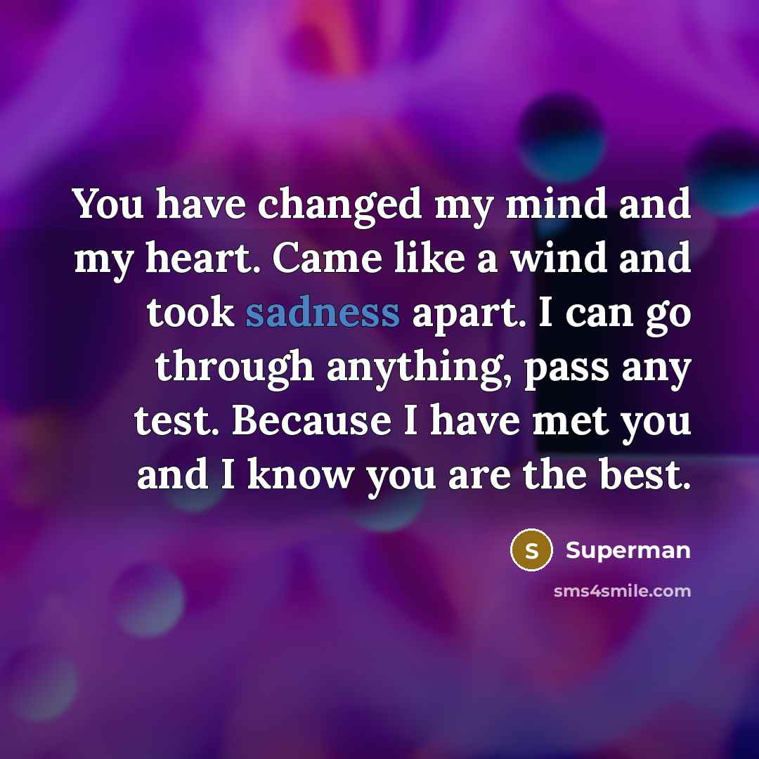 “You have changed my mind and my heart. Came like…” quote by Superman