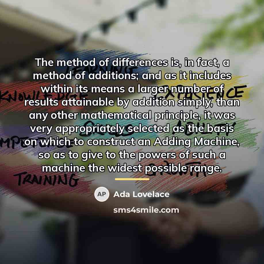 “The method of differences is, in fact, a method of…” quote by Ada Lovelace