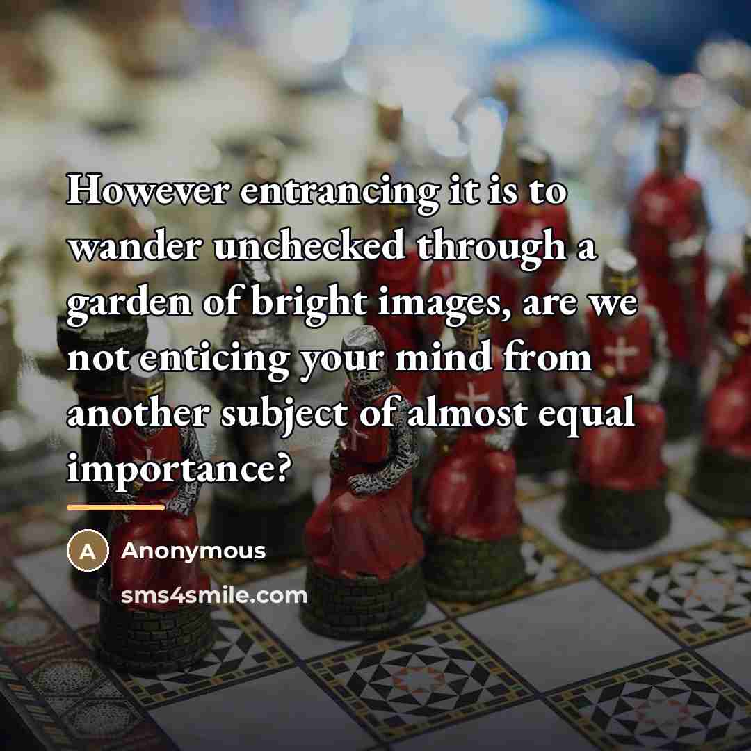 “However entrancing it is to wander unchecked through a garden…” quote by Anonymous