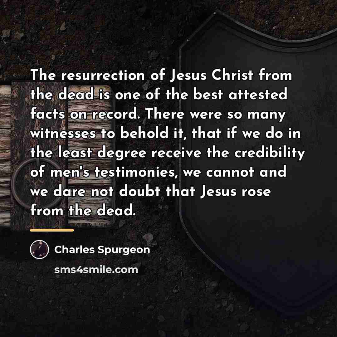 “The resurrection of Jesus Christ from the dead is one…” quote by Charles Spurgeon