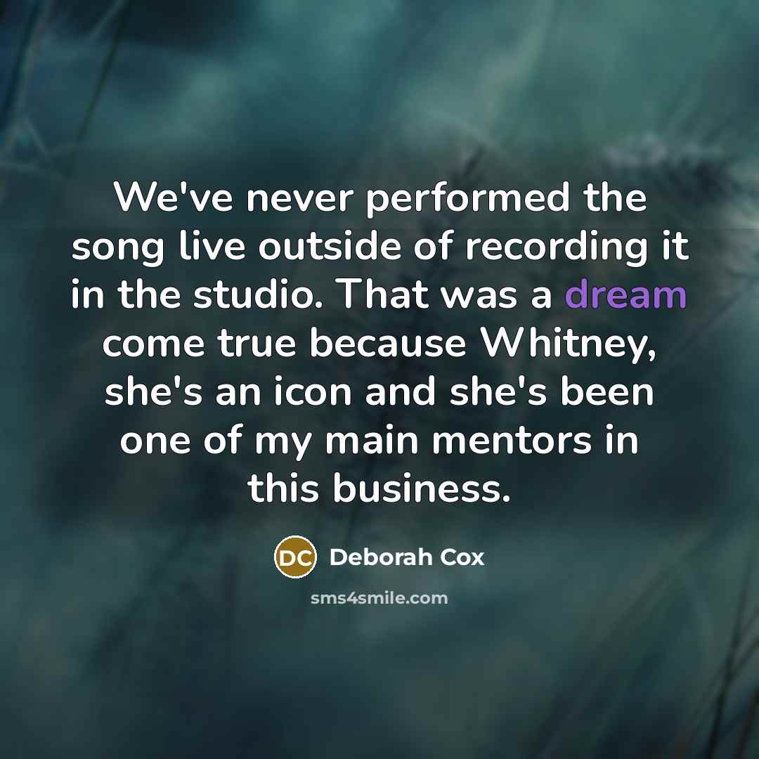 “We've never performed the song live outside of recording it…” quote by Deborah Cox