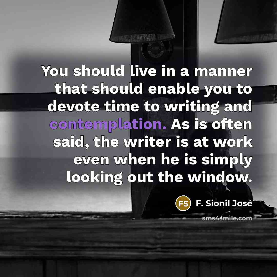 “You should live in a manner that should enable you…” quote by F. Sionil Jose