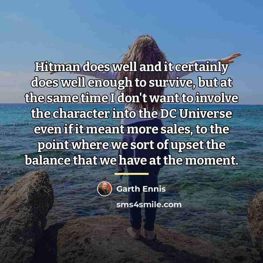 “Hitman does well and it certainly does well enough to…” quote by Garth Ennis
