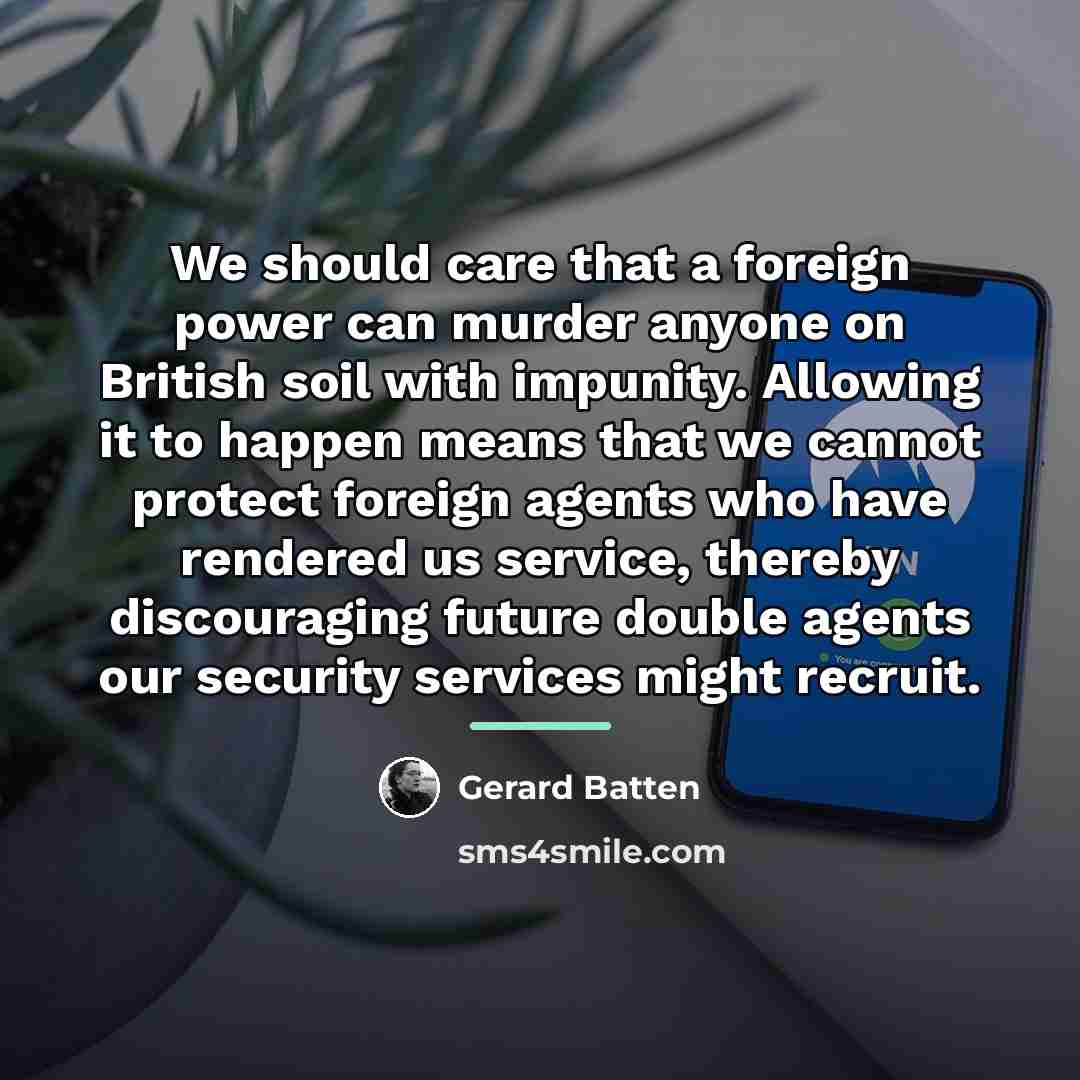 “We should care that a foreign power can murder anyone…” quote by Gerard Batten