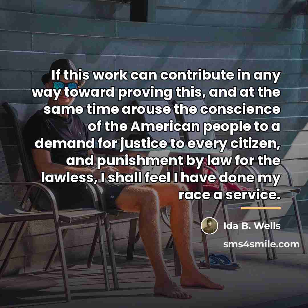 “If this work can contribute in any way toward proving…” quote by Ida B. Wells