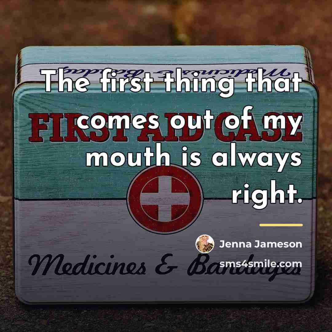 “The first thing that comes out of my mouth is…” quote by Jenna Jameson