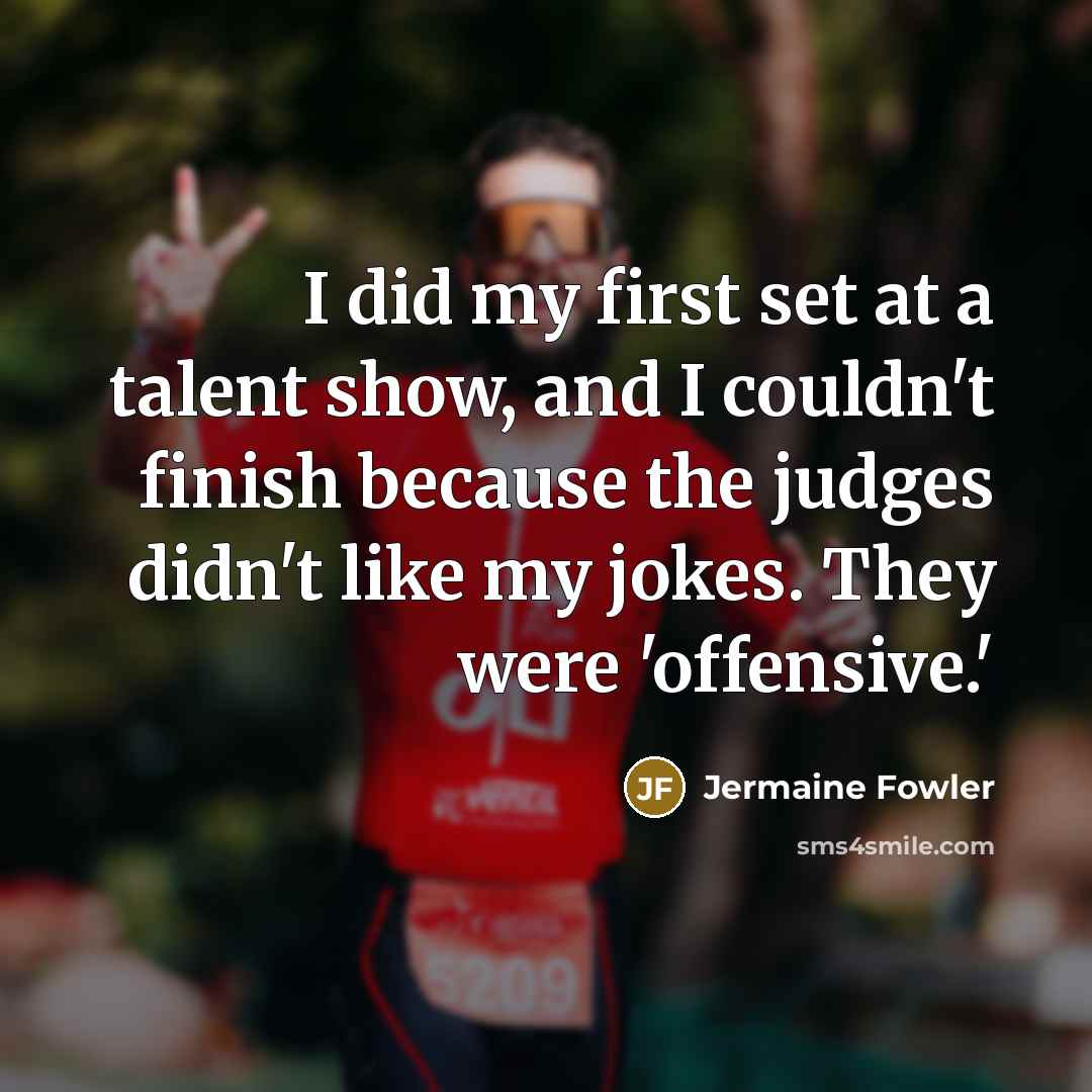 “I did my first set at a talent show, and…” quote by Jermaine Fowler
