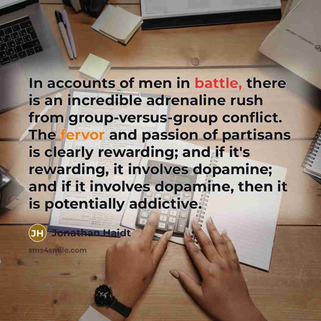 “In accounts of men in battle, there is an incredible…” quote by Jonathan Haidt