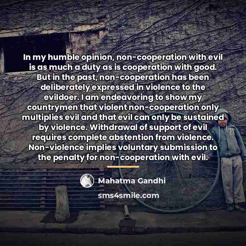 “In my humble opinion, non-cooperation with evil is as much…” quote by Mahatma Gandhi