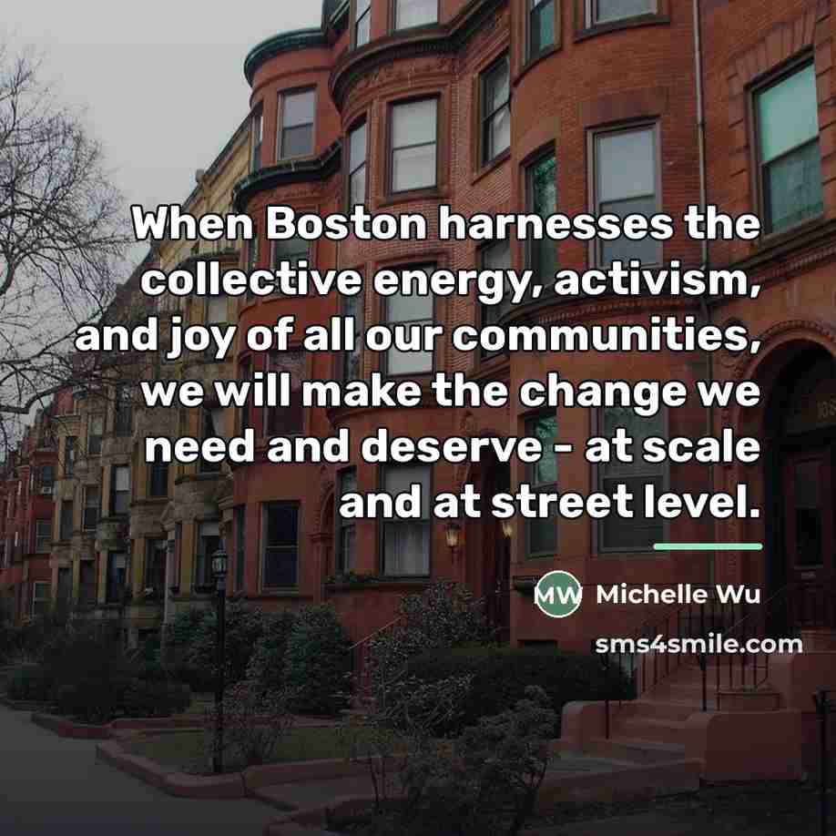 “When Boston harnesses the collective energy, activism, and joy of…” quote by Michelle Wu