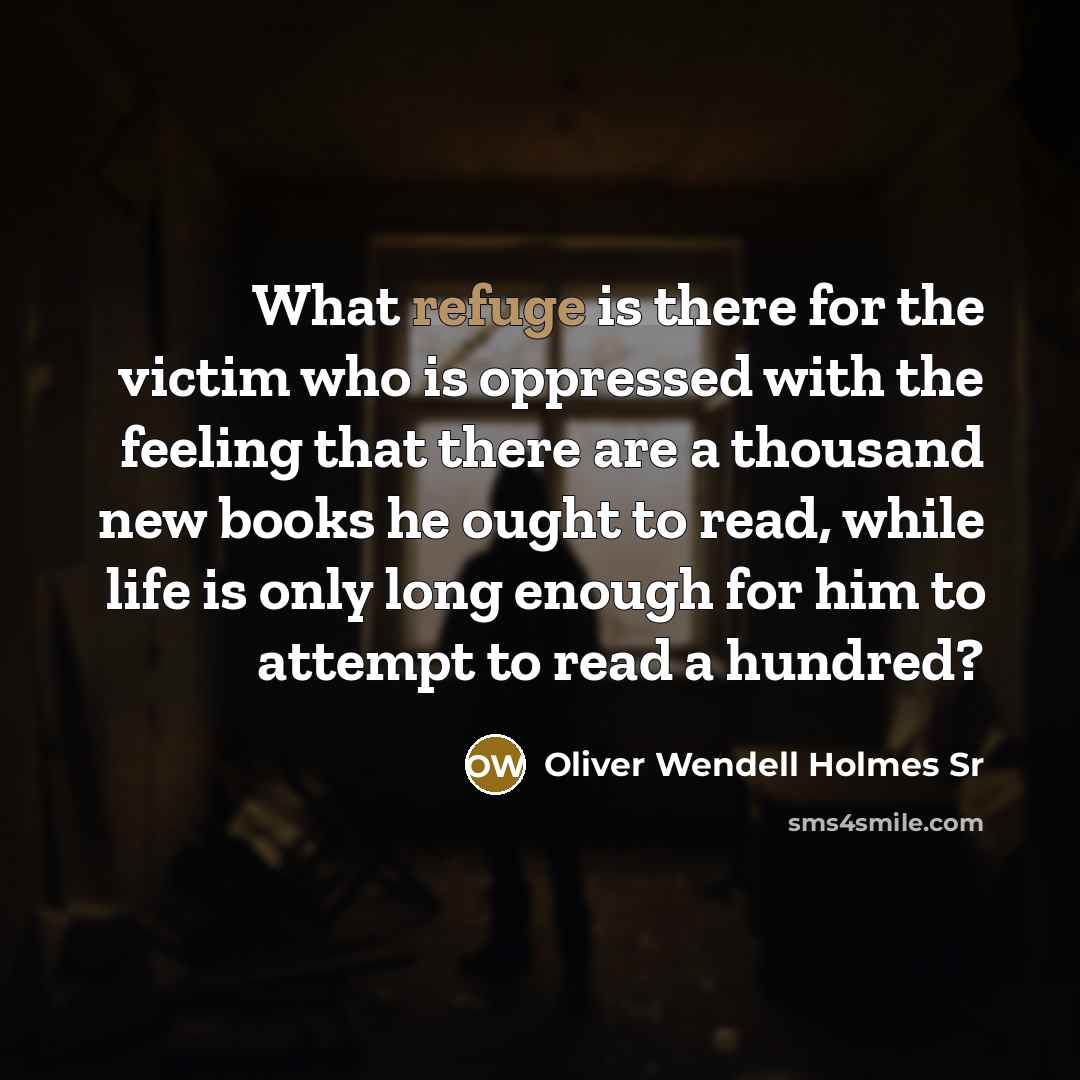 “What refuge is there for the victim who is oppressed…” quote by Oliver Wendell Holmes Sr