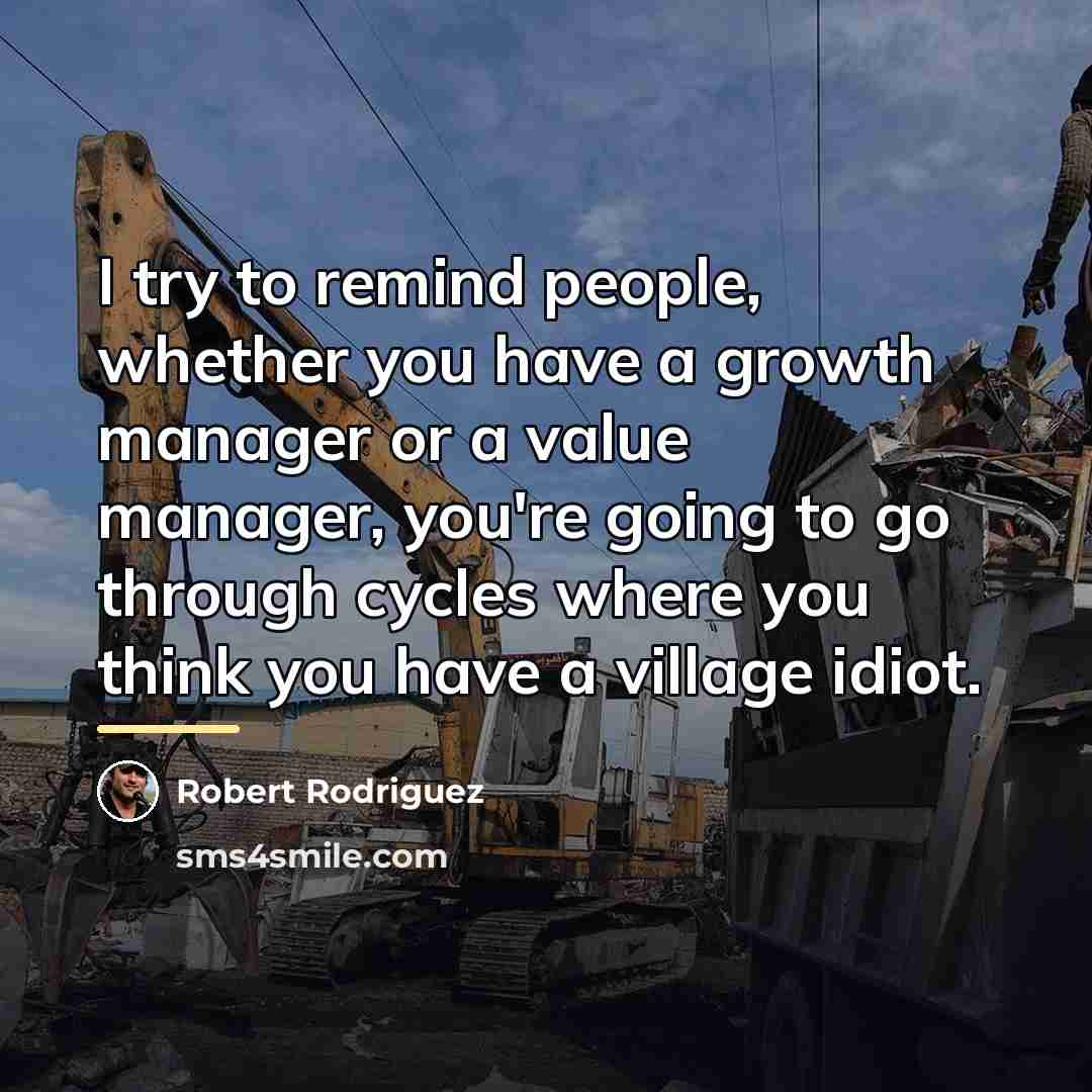“I try to remind people, whether you have a growth…” quote by Robert Rodriguez