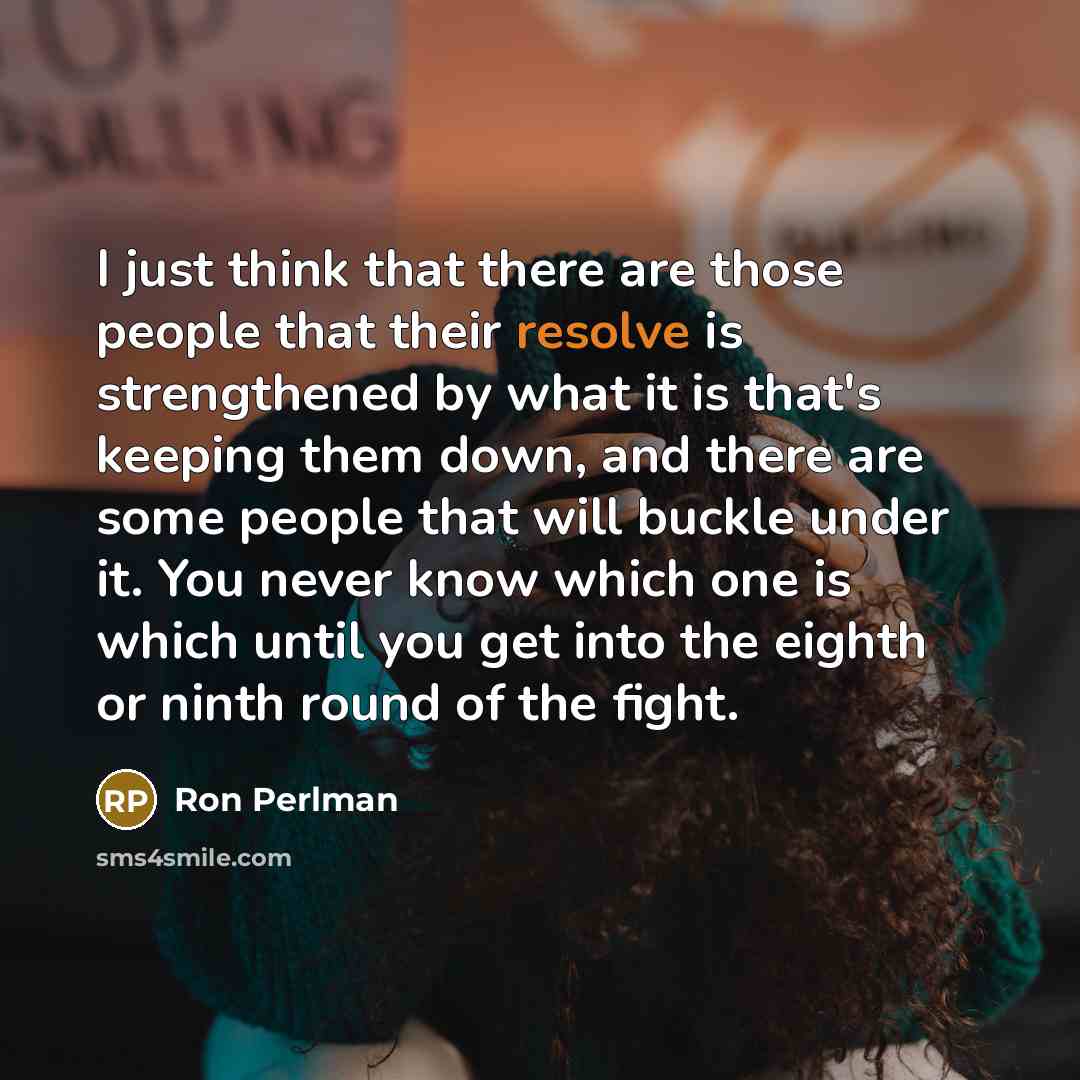 “I just think that there are those people that their…” quote by Ron Perlman