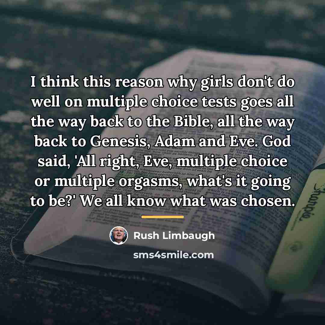 “I think this reason why girls don't do well on…” quote by Rush Limbaugh
