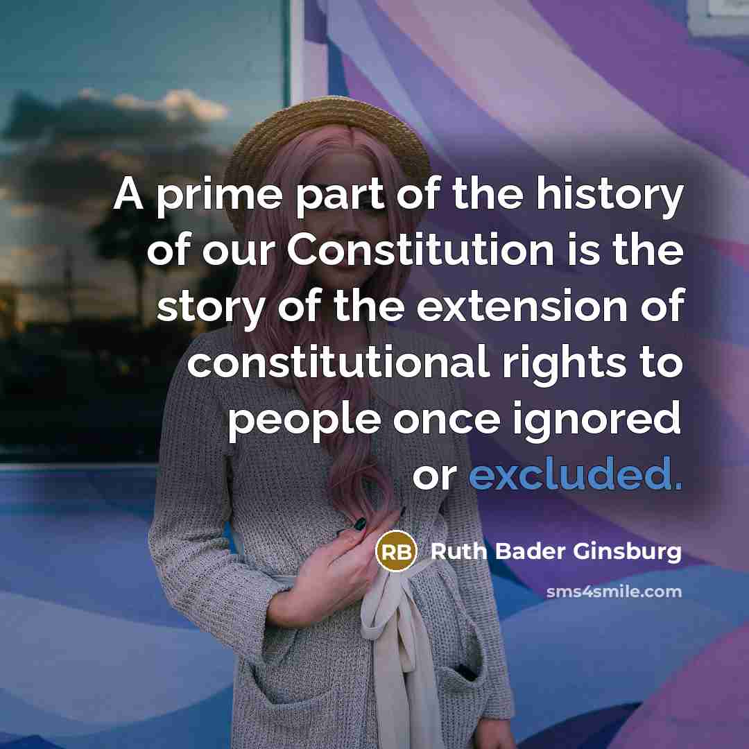 “A prime part of the history of our Constitution is…” quote by Ruth Bader Ginsburg