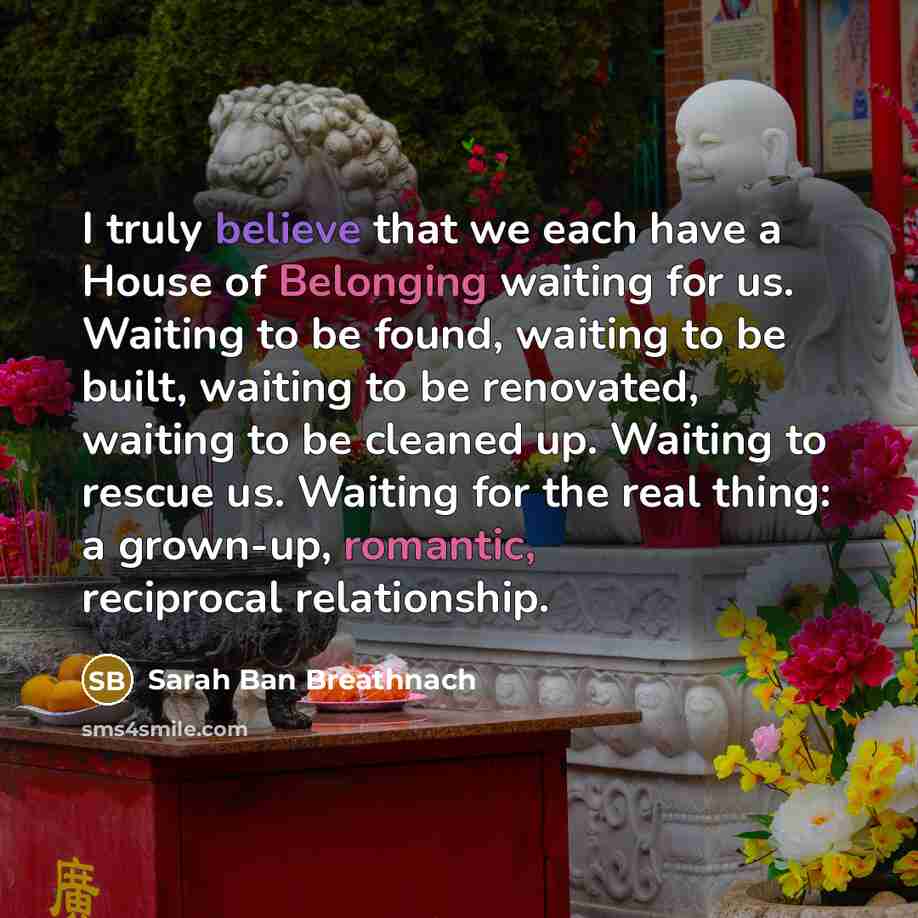 “I truly believe that we each have a House of…” quote by Sarah Ban Breathnach