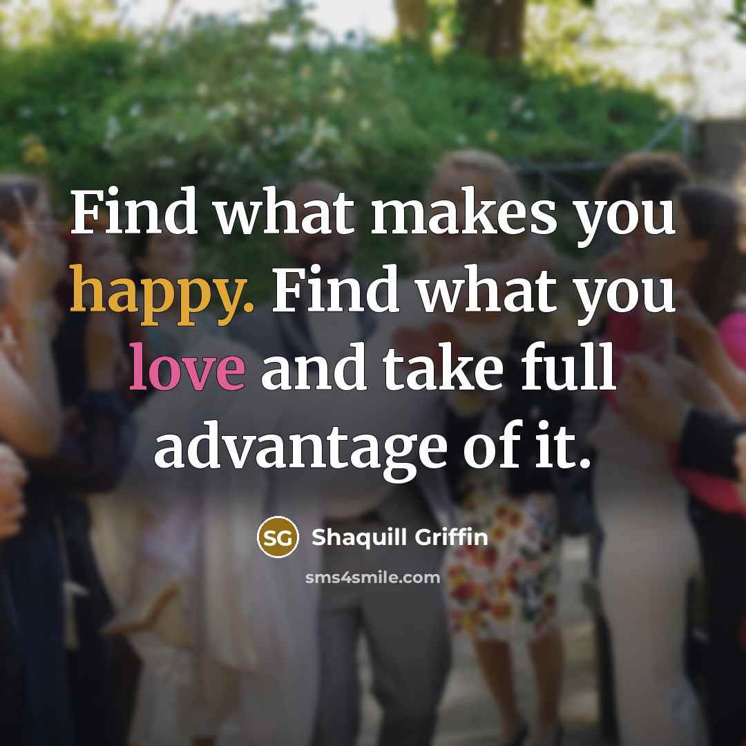 “Find what makes you happy. Find what you love and…” quote by Shaquill Griffin