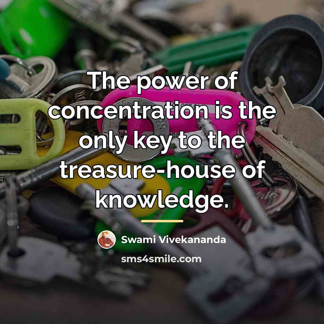 “The power of concentration is the only key to the…” quote by Swami Vivekananda