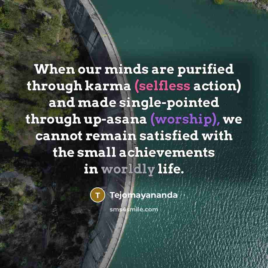 “When our minds are purified through karma (selfless action) and…” quote by Tejomayananda