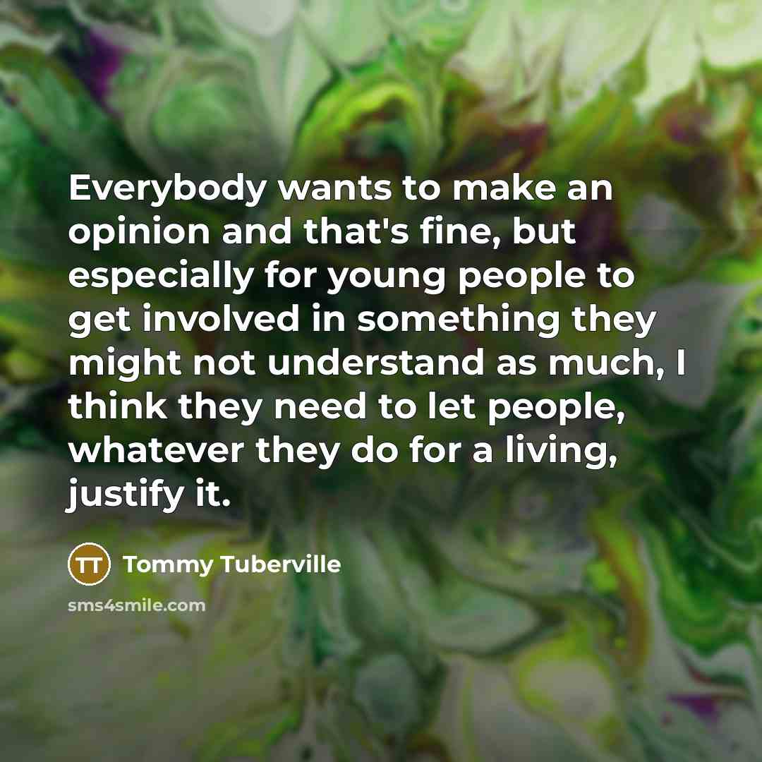 “Everybody wants to make an opinion and that's fine, but…” quote by Tommy Tuberville