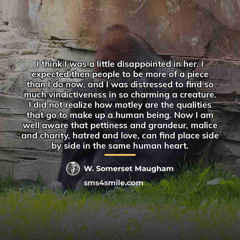 “I think I was a little disappointed in her. I…” quote by W. Somerset Maugham