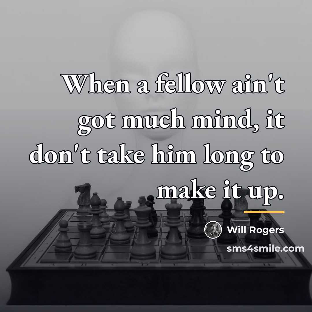 “When a fellow ain't got much mind, it don't take…” quote by Will Rogers