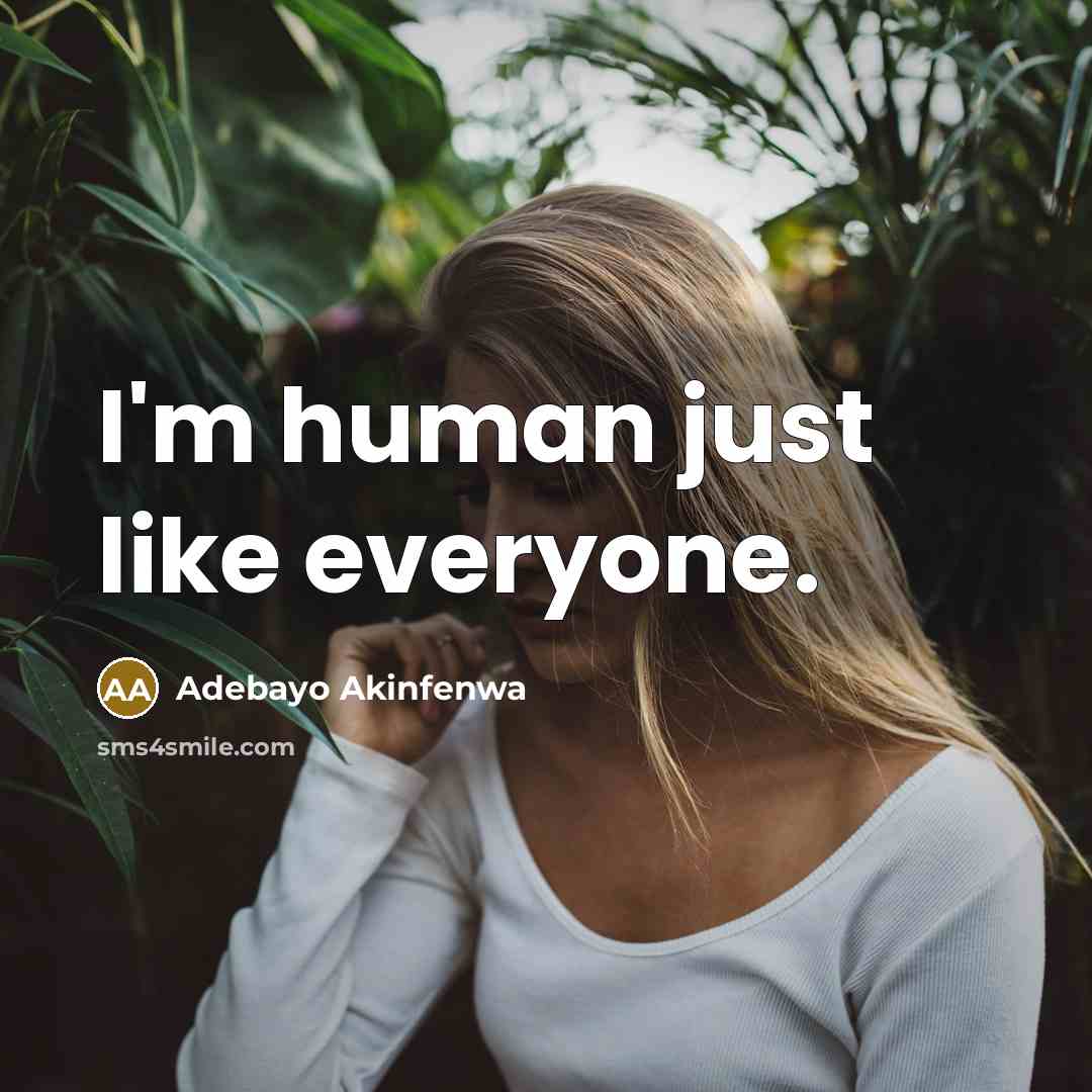 “I'm human just like everyone.…” quote by Adebayo Akinfenwa