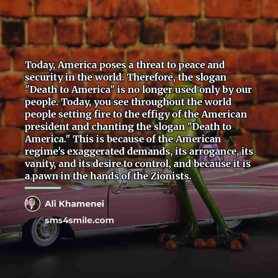 “Today, America poses a threat to peace and security in…” quote by Ali Khamenei