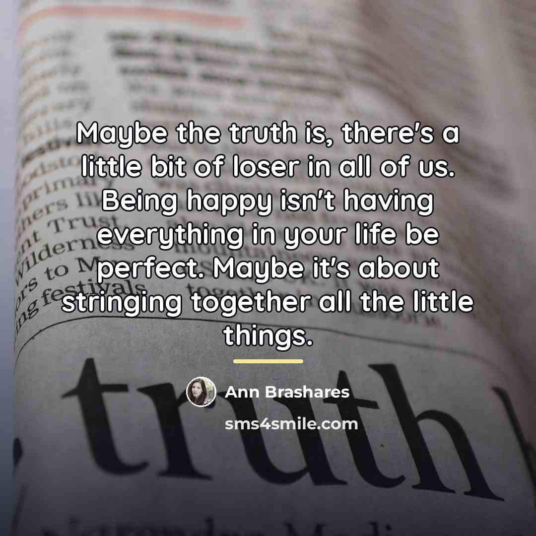 “Maybe the truth is, there's a little bit of loser…” quote by Ann Brashares