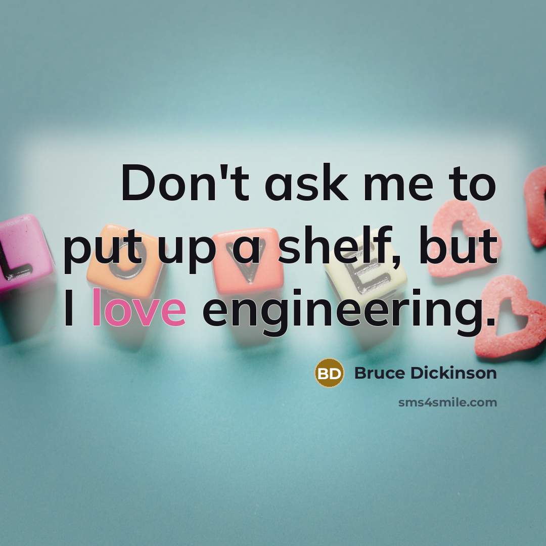 “Don't ask me to put up a shelf, but I…” quote by Bruce Dickinson