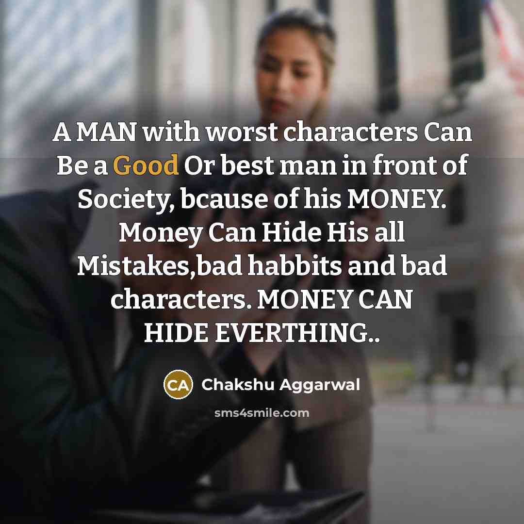 “A MAN with worst characters Can Be a Good Or…” quote by Chakshu Aggarwal